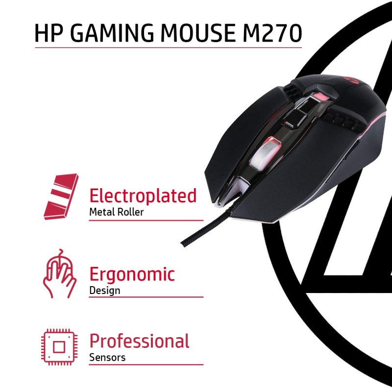 HP M270 Backlit USB Wired Gaming Mouse with 6 Buttons, 4-Speed Customizable 2400 DPI, Ergonomic Design, Breathing LED Lighting, Metal Scroll Wheel, Lightweighted / 3 Years Warranty (7ZZ87AA), Black HP M270 Backlit USB Wired Gaming Mouse with 6 Buttons, 4-Speed Customizable 2400 DPI, Ergonomic Design, Breathing LED Lighting, Metal Scroll Wheel, Lightweighted / 3 Years Warranty (7ZZ87AA), Black